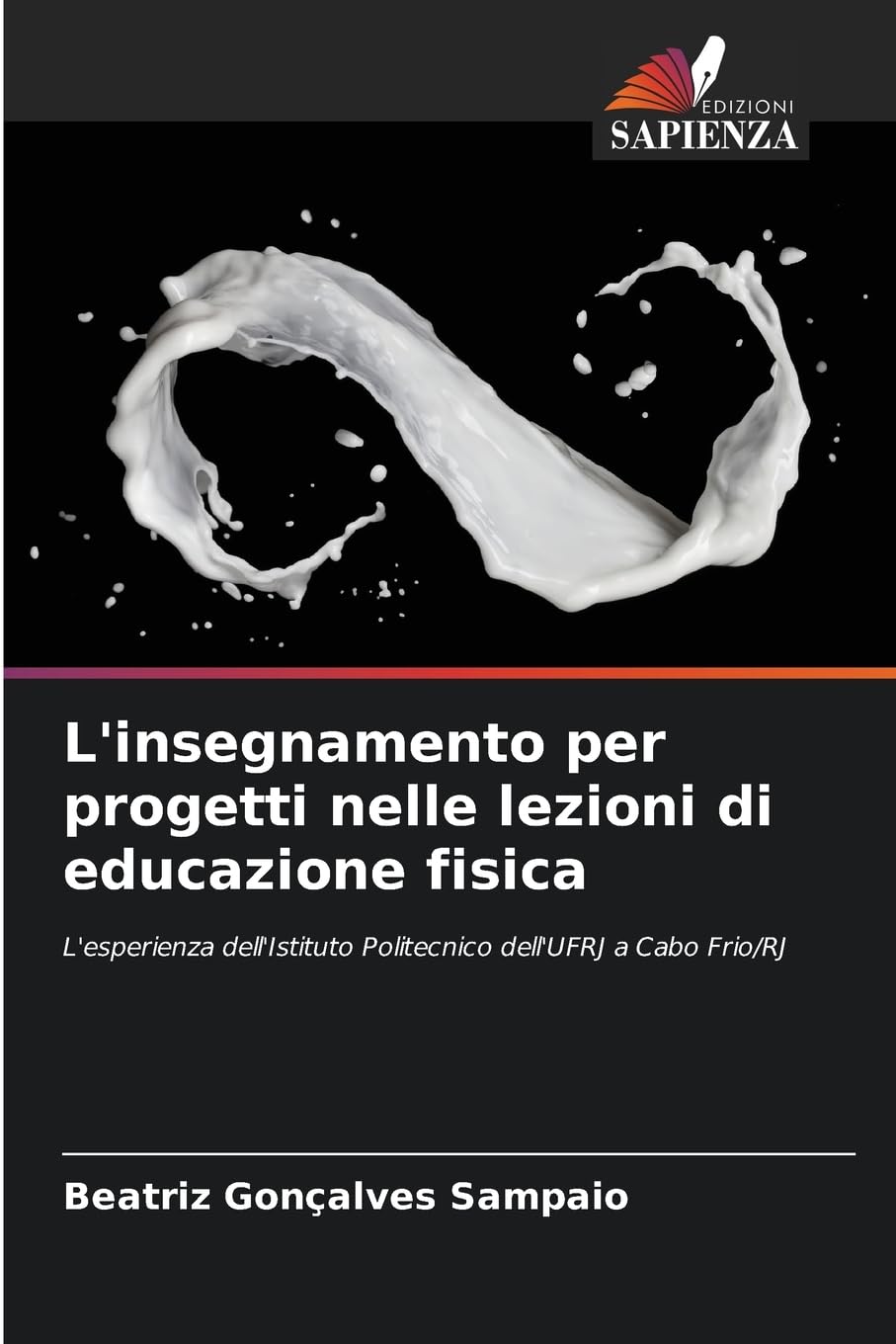 L'insegnamento per progetti nelle lezioni di educazione fisica: L'esperienza dell'Istituto Politecnico dell'UFRJ a Cabo Frio/RJ