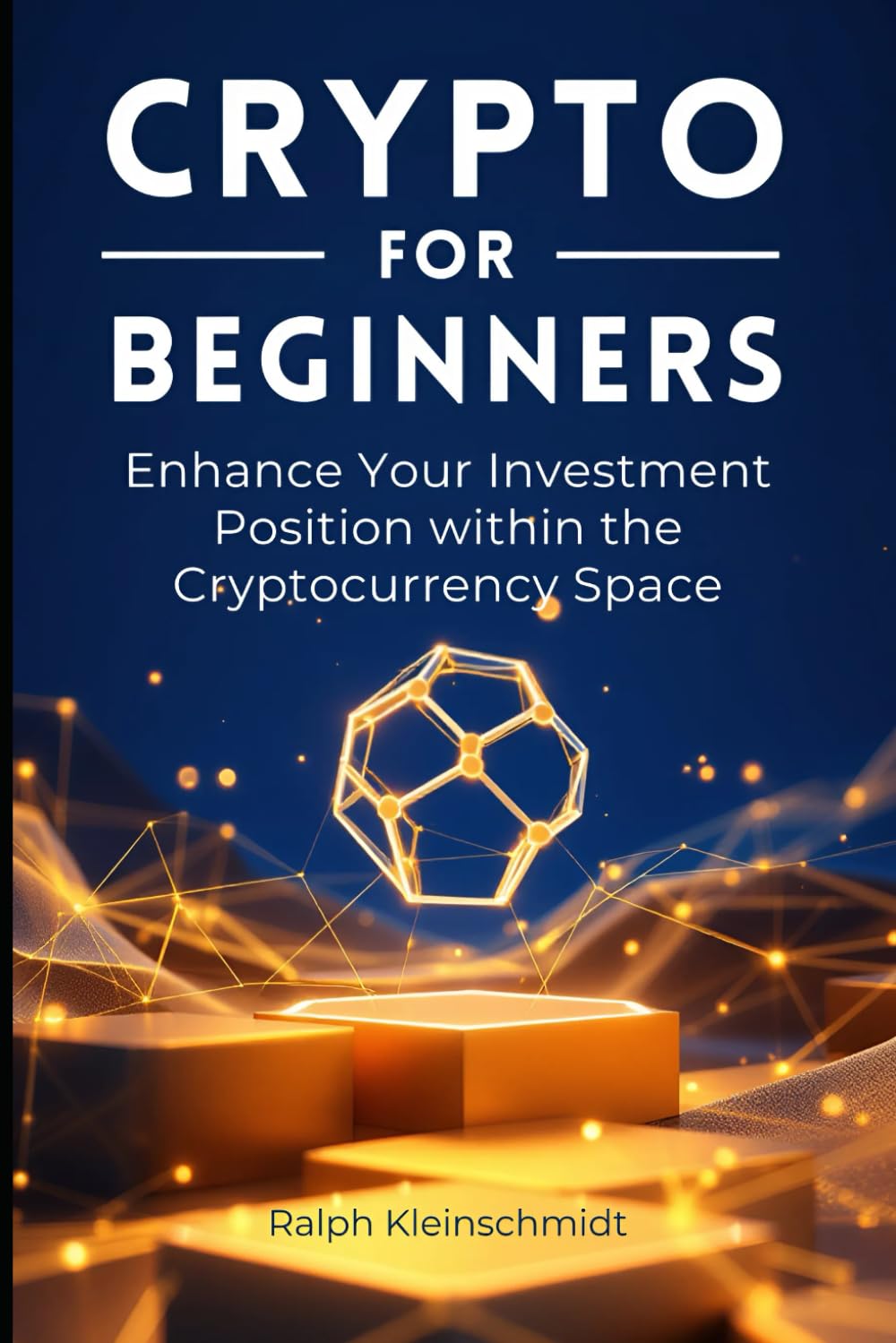 Cryptocurrency for Beginners: Enhance Your Investment Position within the Cryptocurrency Space