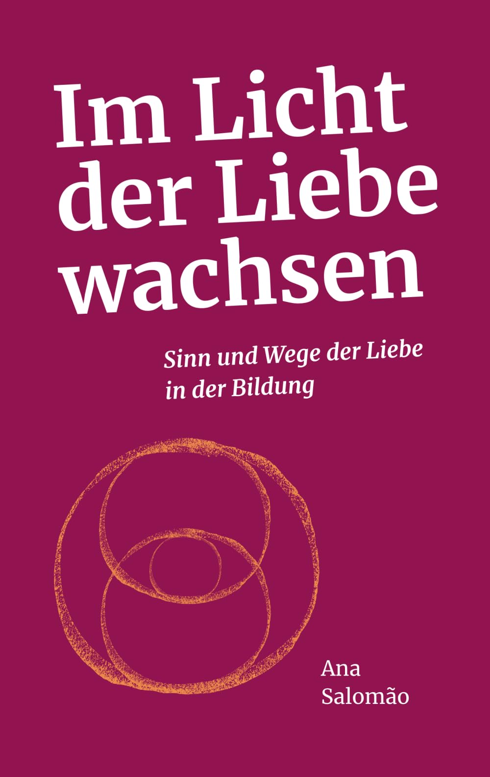 Im Licht der Liebe wachsen