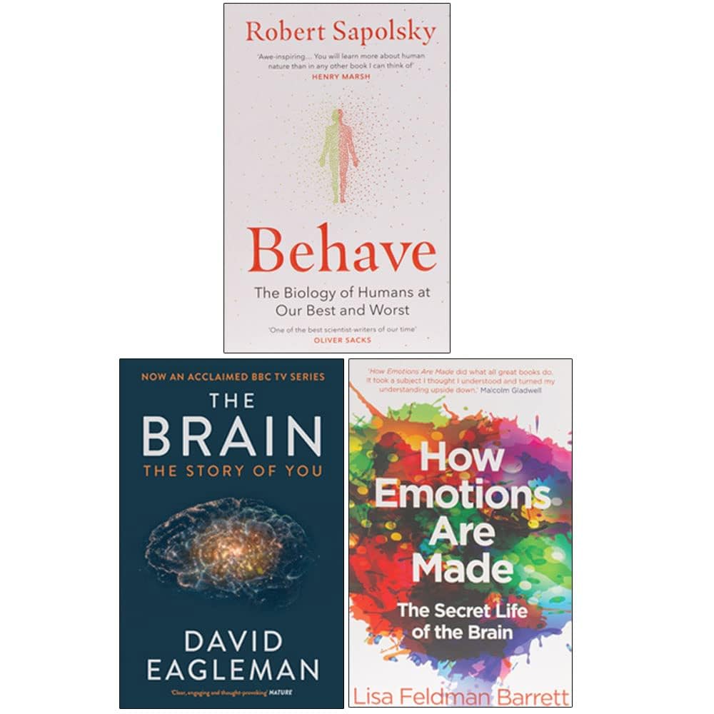 Behave By Robert M. Sapolsky, How Emotions Are Made By Lisa Feldman Barrett, The Brain By David Eagleman 3 Books Collection Set