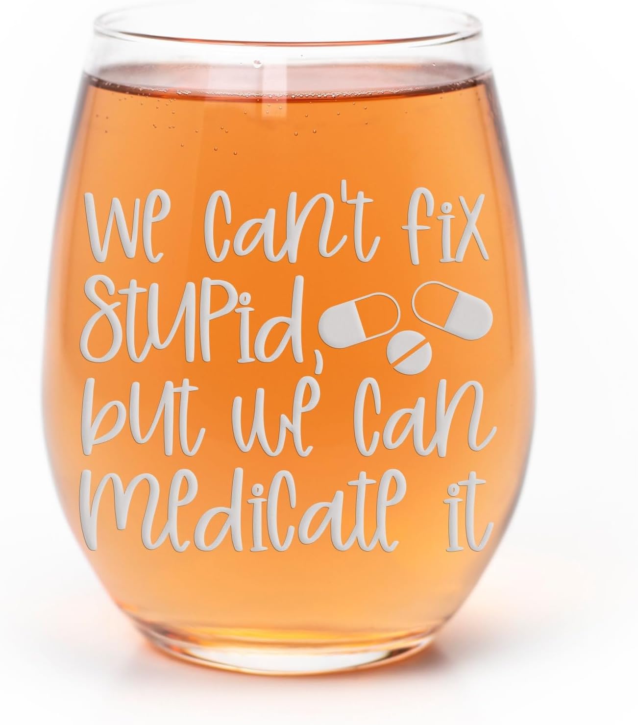 We Cant Fix Stupid Stemless Wine Glass - Pharmacy Gift - 2 Glasses