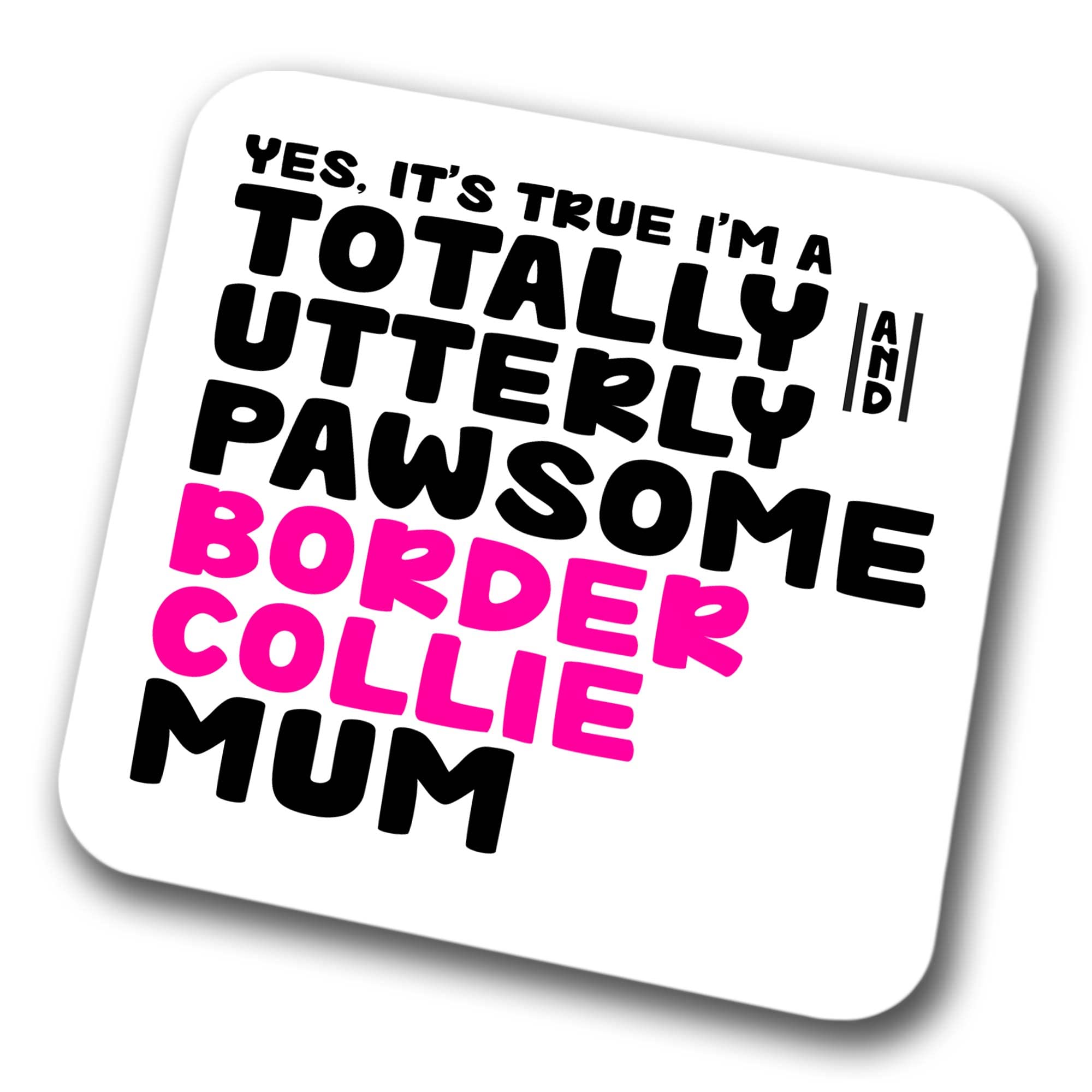 Border Collie Coaster Pawsome Border Collie Mum | Pet Present for Border Collie Lover | Dog Mum Friend Joke Funny Gift Birthday Christmas, Hardboard Coaster