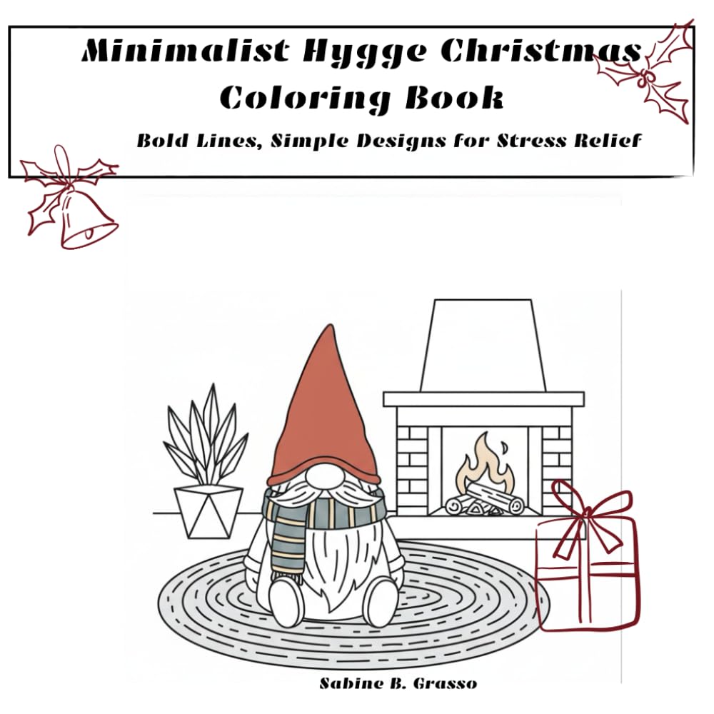 Minimalist Hygge Christmas Coloring Book: Bold Lines, Simple Designs for Stress Relief
