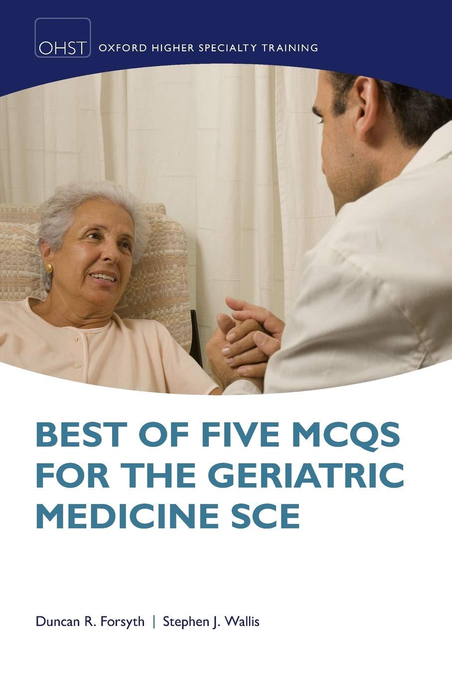 Best of Five MCQs for the Geriatric Medicine SCE