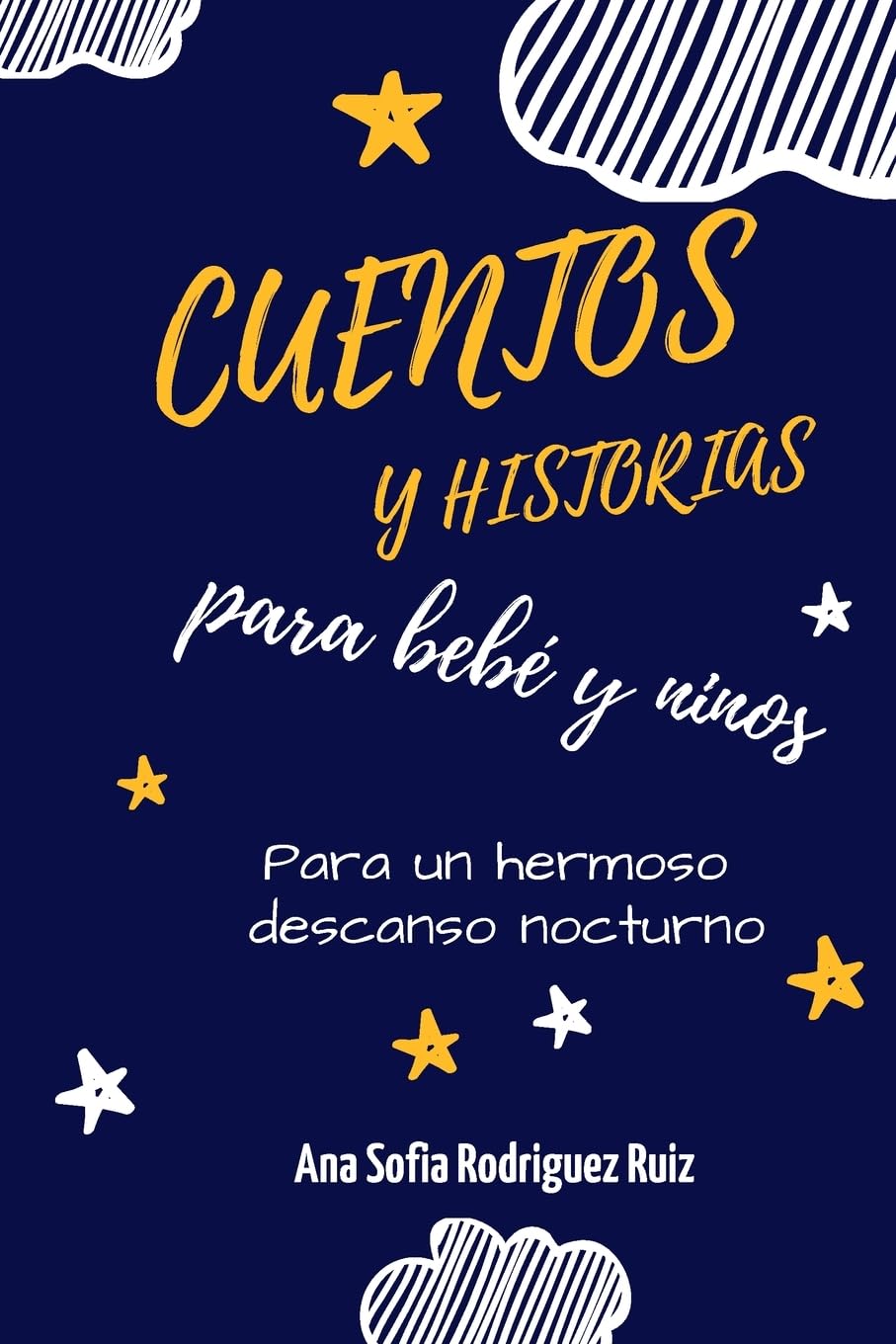 Cuentos y Historias para bebé y niños: Historias para promover la atencion plena, ayudar a tus hijos a dormir y derrotar los problemas de insomnio y sueno. para un hermoso descanso nocturno