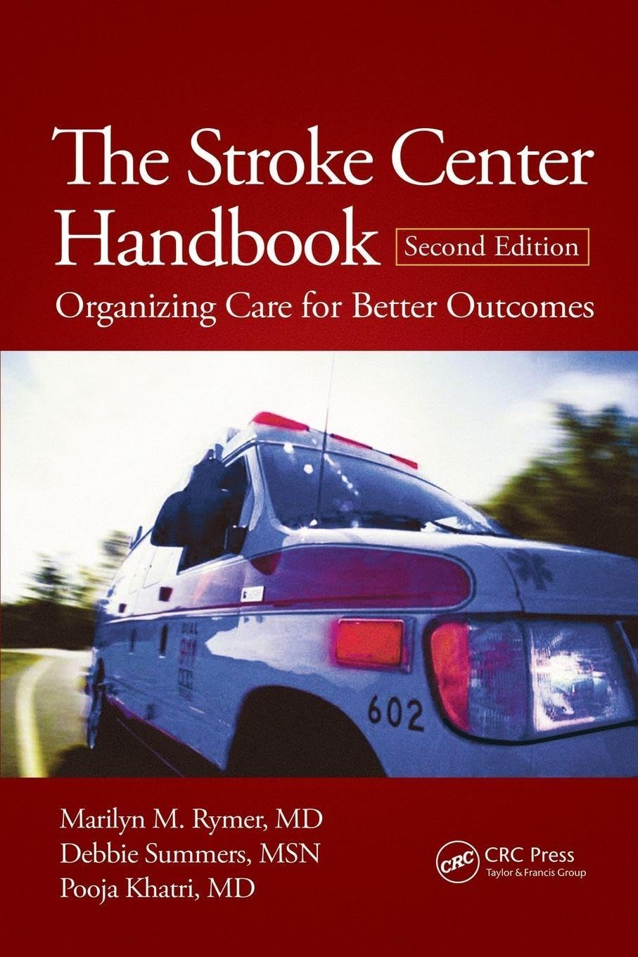The Stroke Center Handbook: Organizing Care for Better Outcomes, Second Edition