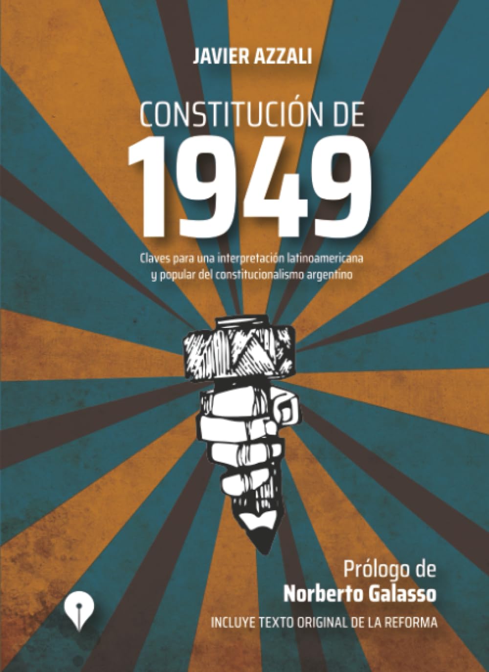 Constitución de 1949: Claves para una interpretación latinoamericana y popular del constitucionalismo argentino