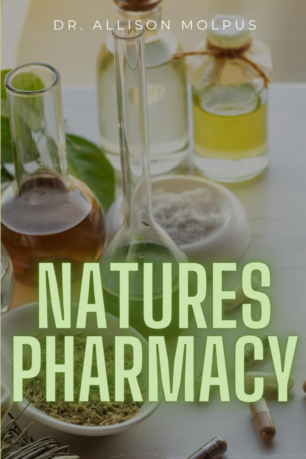Natures Pharmacy: The Science Behind Herbal and Natural Remedies