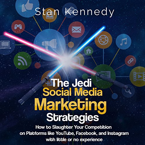 The Jedi Social Media Marketing Strategies by Stan Kennedy episode artwork