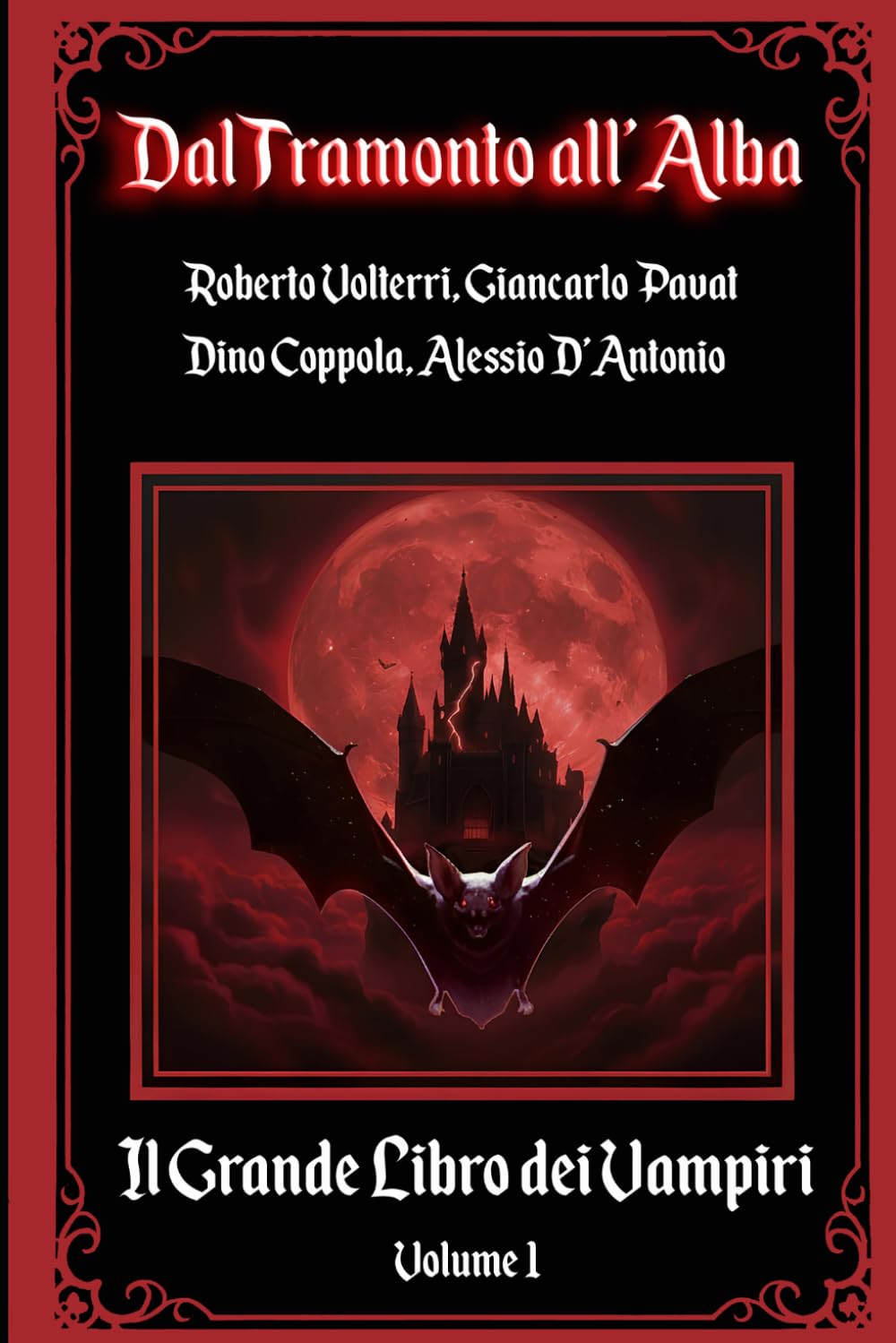 Dal Tramonto all'Alba: Il Grande Libro dei Vampiri - Volume 1