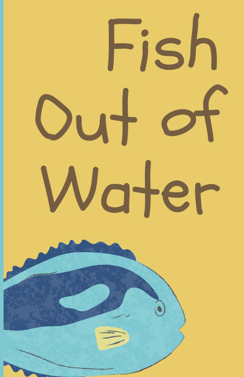 Fish Out of Water