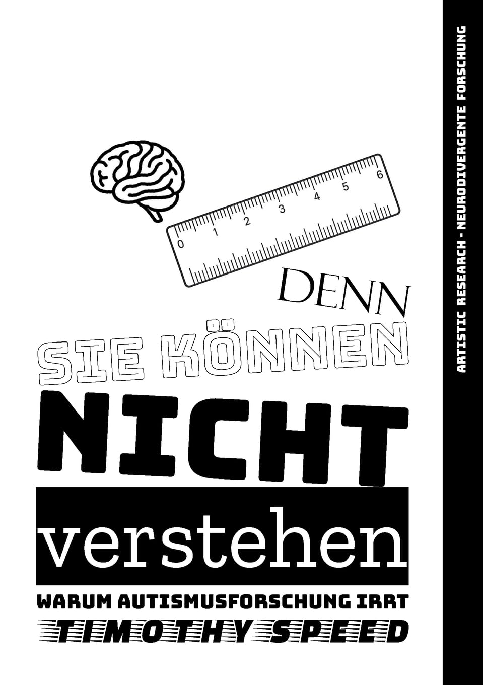 Denn sie können nicht verstehen: Warum Autismusforschung irrt