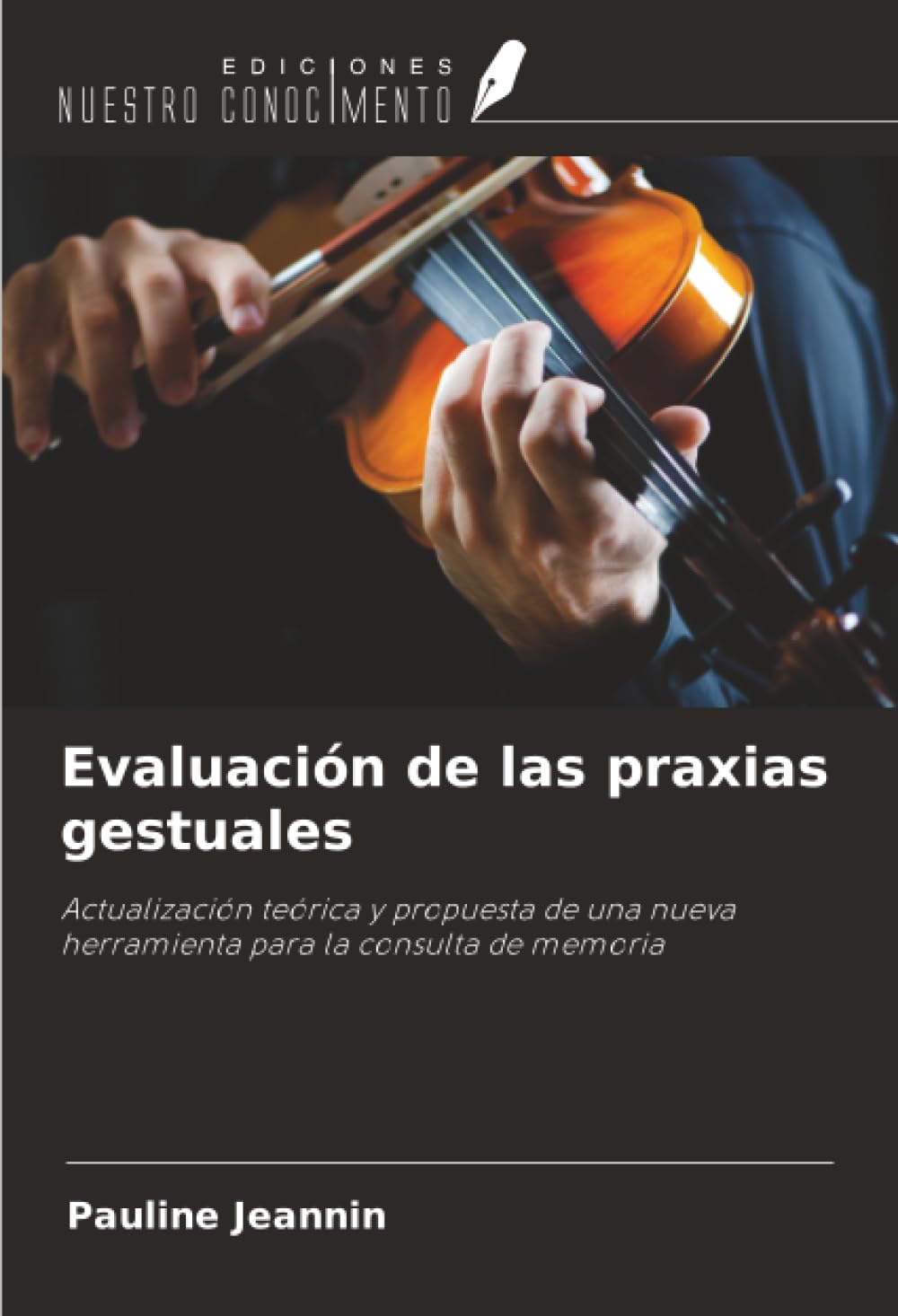 Evaluación de las praxias gestuales: Actualización teórica y propuesta de una nueva herramienta para la consulta de memoria