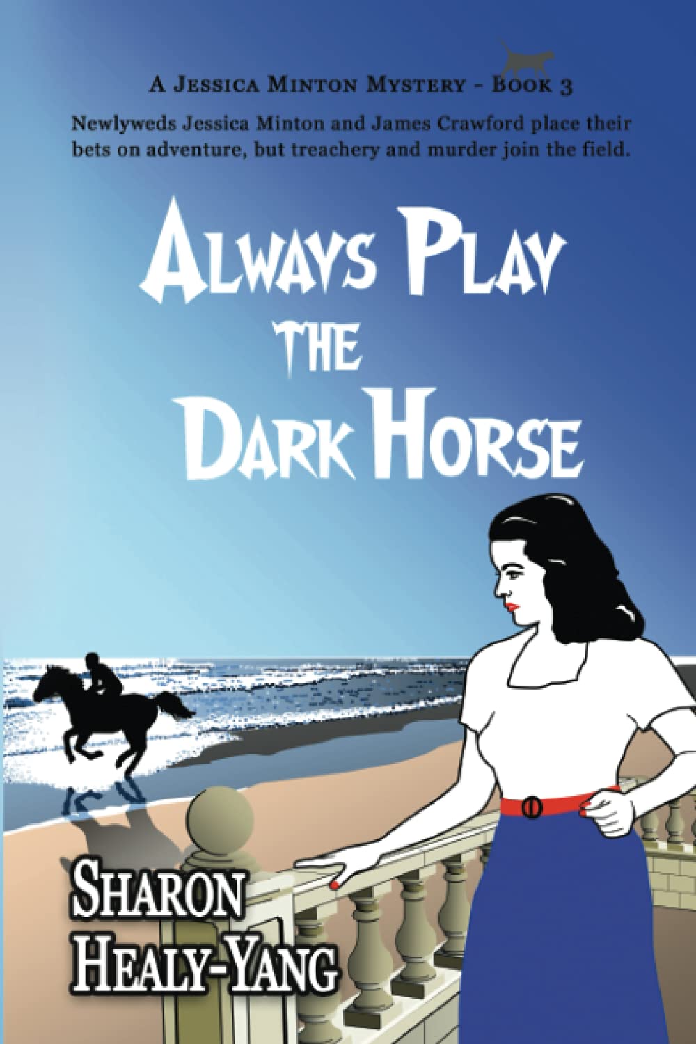Buy Always Play the Dark Horse: 3 (A Jessica Minton Mystery) — BookShops.in