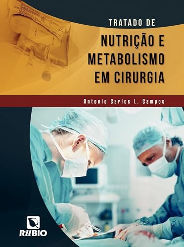 Tratado de Nutrição e Metabolismo em Cirurgia