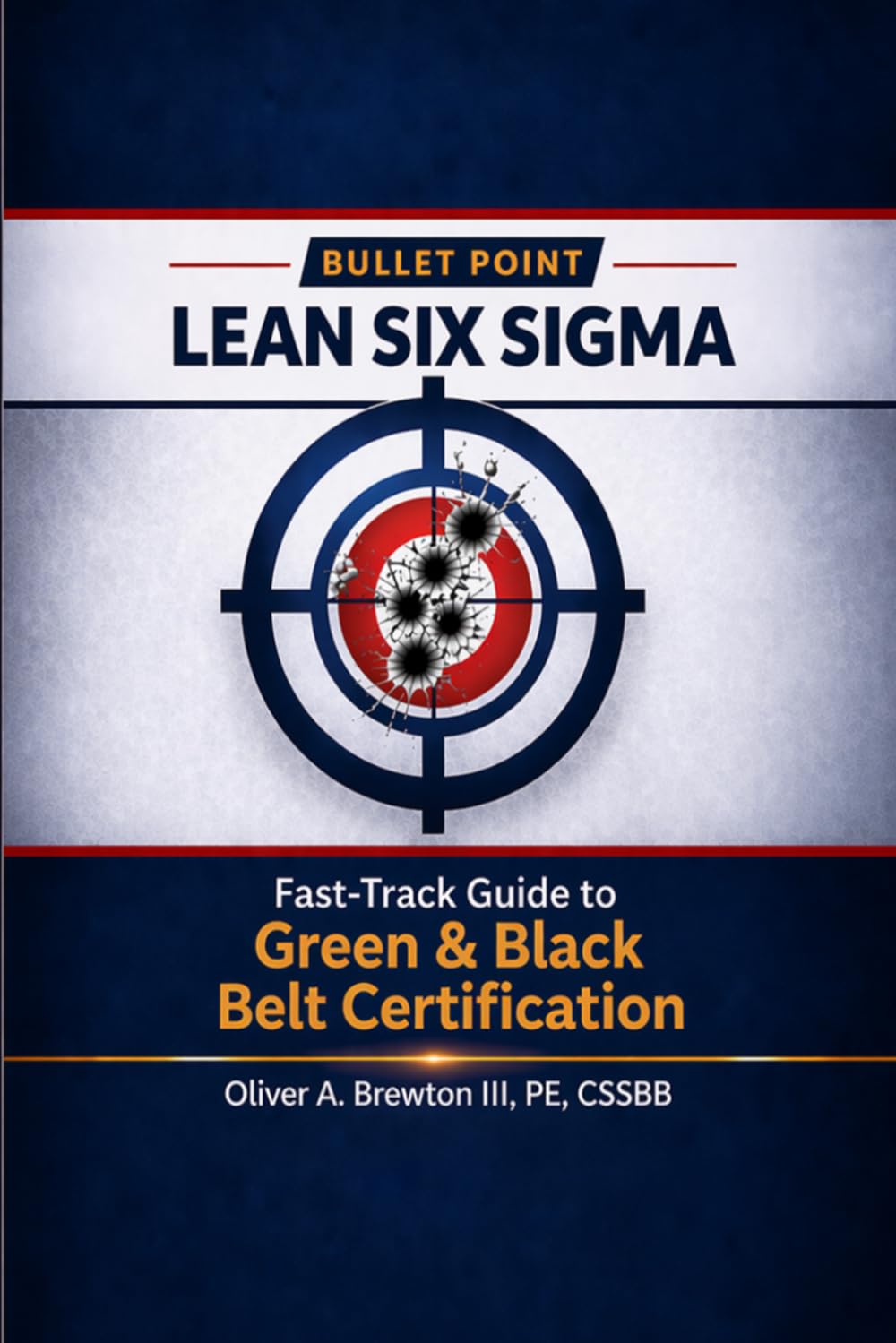 Bullet Point Lean Six Sigma: Fast-Track Guide to Green and Black Belt Certification