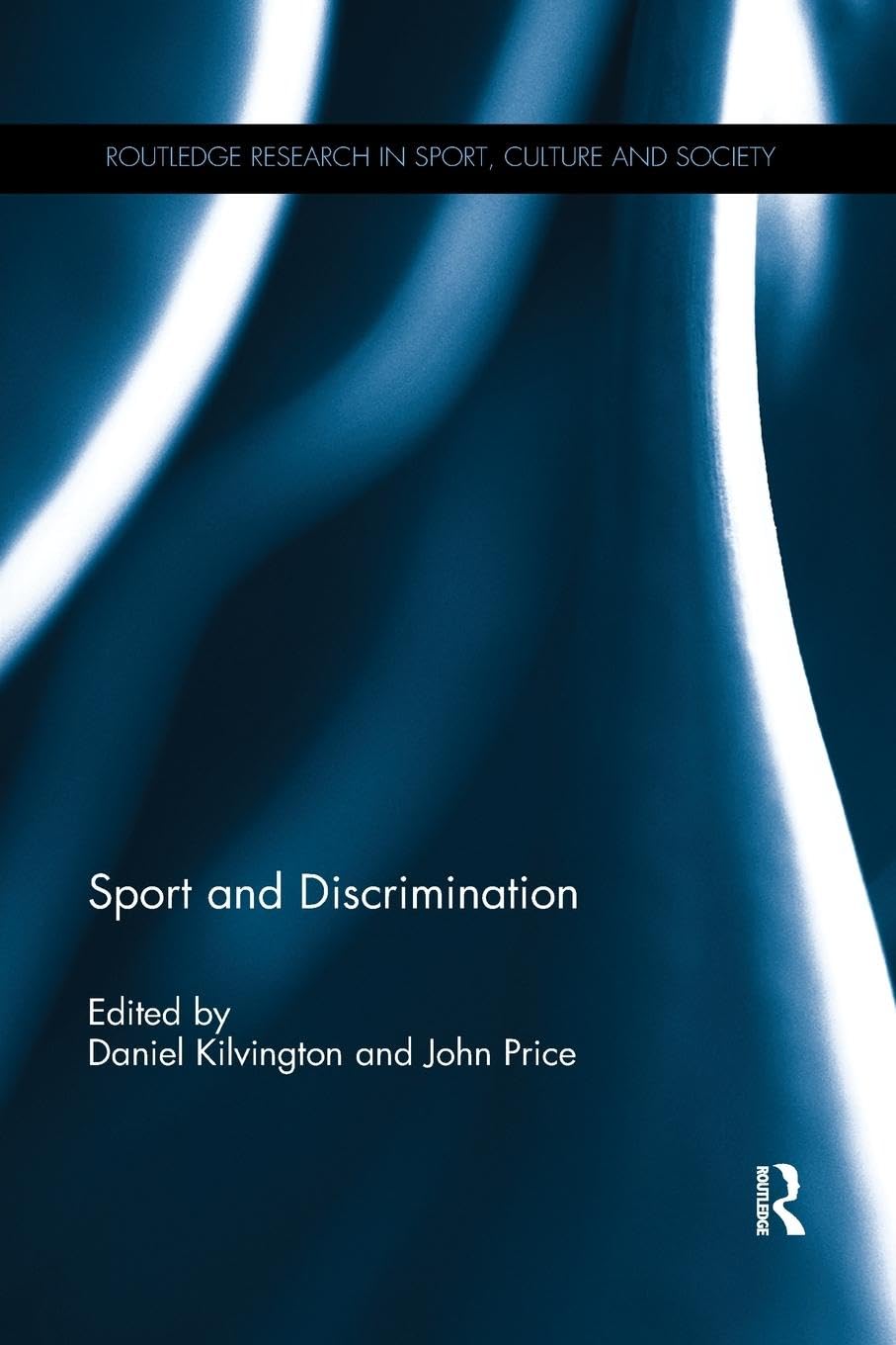 Sport and Discrimination (Routledge Research in Sport, Culture and Society)