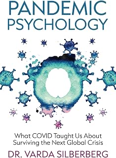 Pandemic Psychology: What COVID Taught Us About Surviving the Next Global Crisis