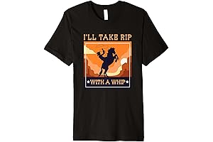 Rip With A Whip Funny Meme Cowboy Rodeo Ranch Life Horses Premium T-Shirt