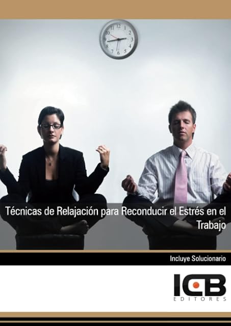 Portada de Técnicas de Relajación para Reconducir el Estrés en el Trabajo