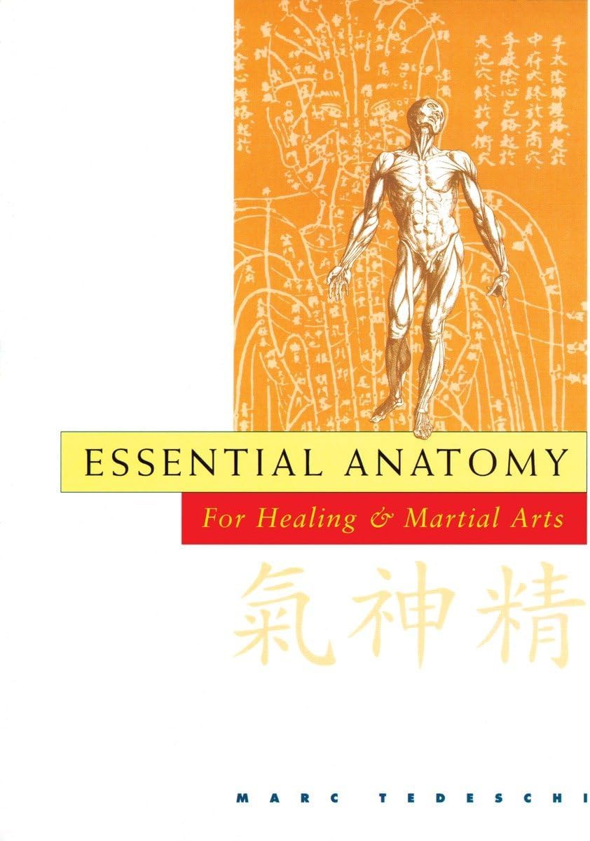 Essential Anatomy: For Healing and Martial Arts