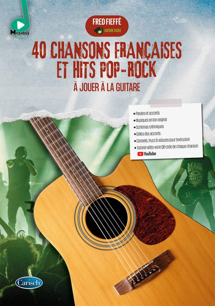 40 Chansons Françaises et Hits Pop-Rock à Jouer à la Guitare Solo | Méthode Guitare Facile à Intermédiaire pour Élèves et Débutants | Accords Paroles Diagrammes Vidéos en Ligne | Fred Fieffé Carisch