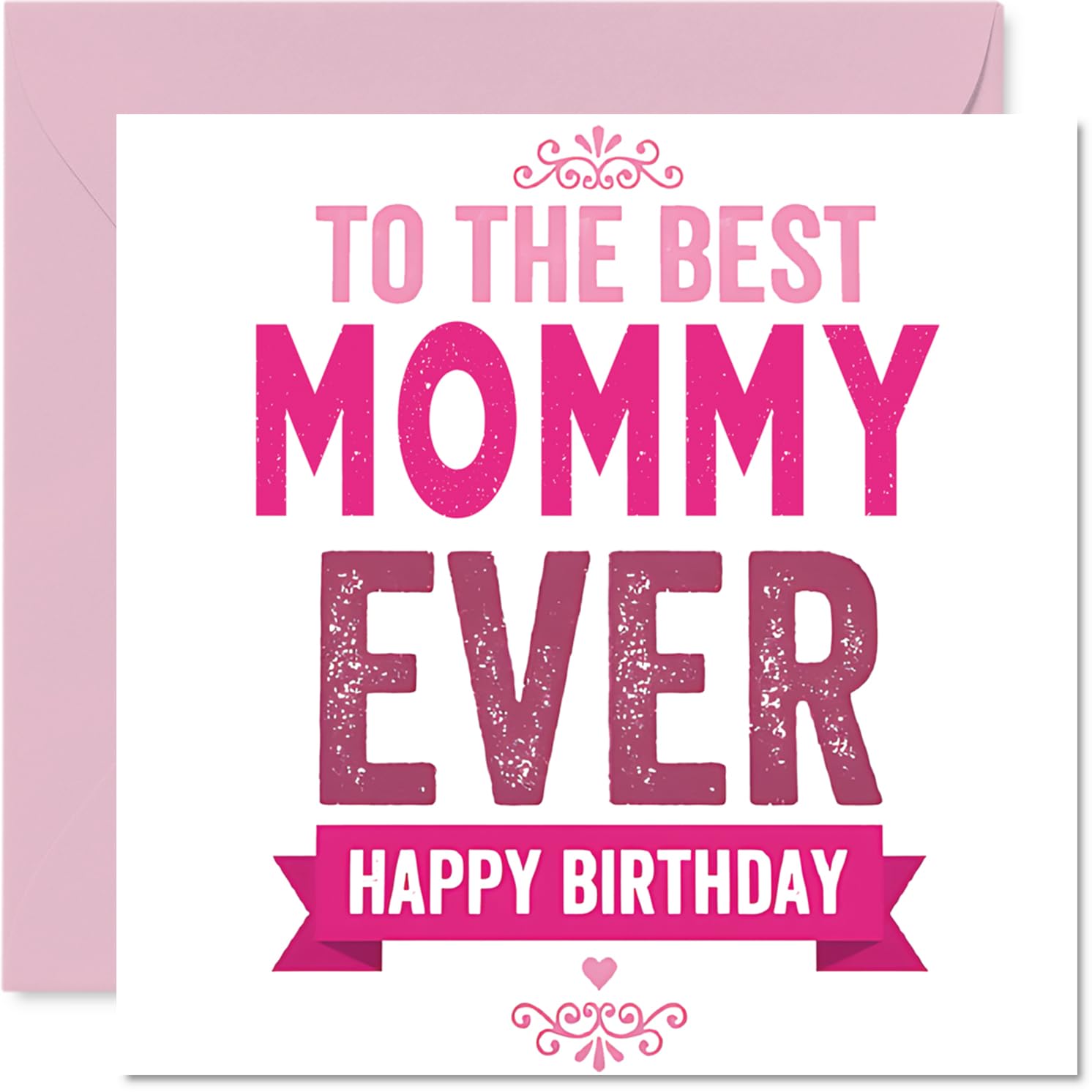 Heartfelt Birthday Card for Mommy - Bursting with Love - Bold Pink 'to the Best Mommy Ever' Design - A Warm Way to Make Her Smile - 145mm Square, Envelope Included