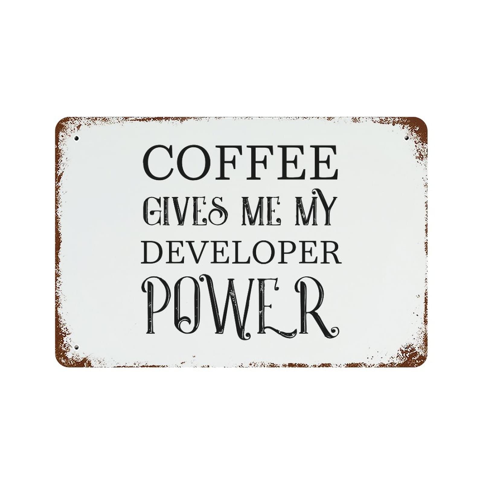 Panneau en métal vintage Coffee Gives Me My Developer Power