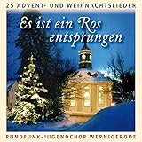 Es ist ein Ros entsprungen - 25 Advent- und Weihnachtslieder