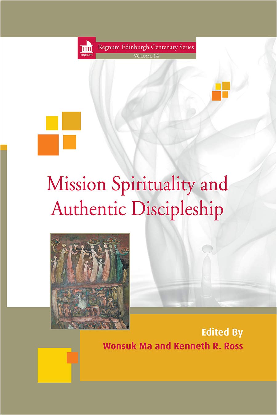 Buy Mission Spirituality and Authentic Discipleship: 14 (Regnum Edinburgh Centenary) — BookShops.in