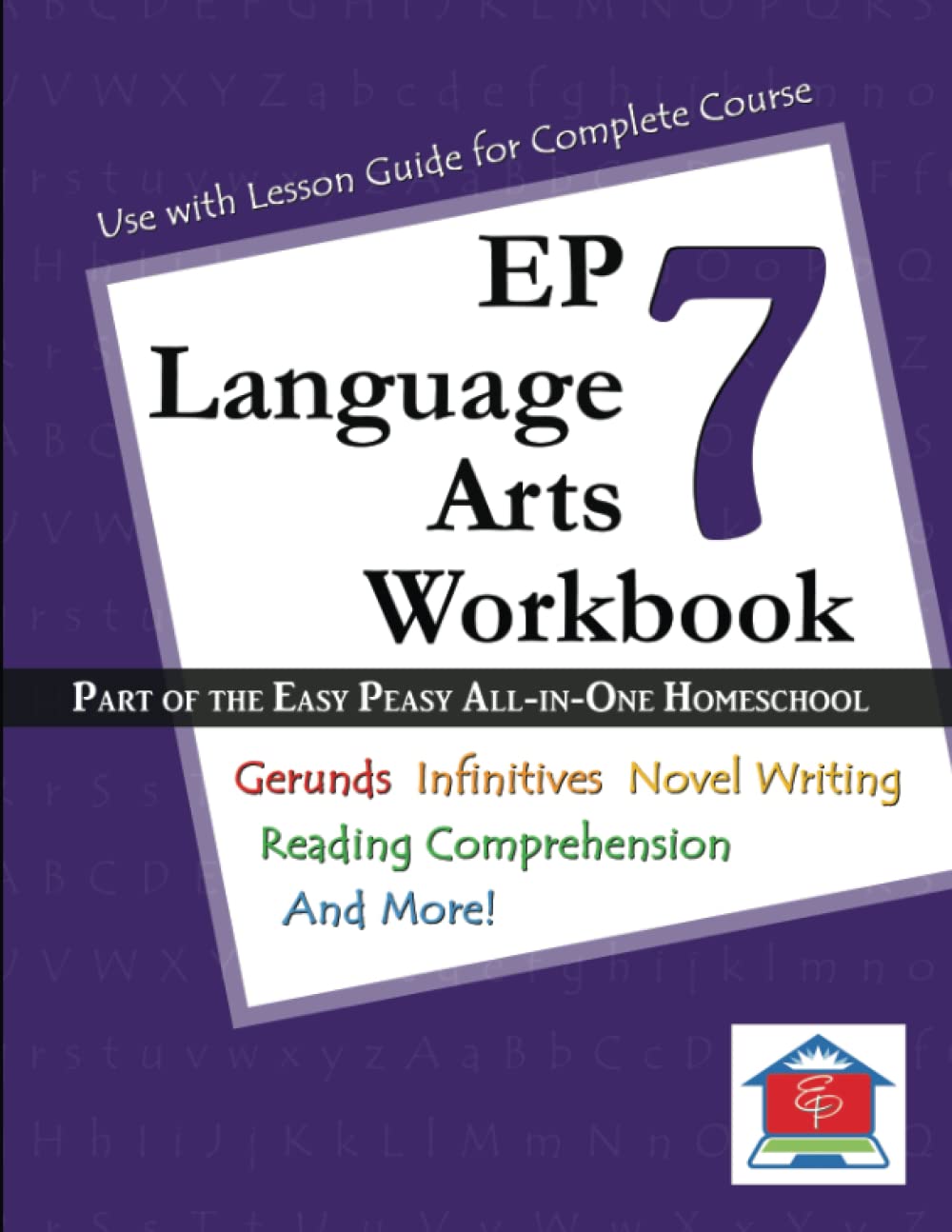 EP Language Arts 7 Workbook: Part of the Easy Peasy All-in-One Homeschool