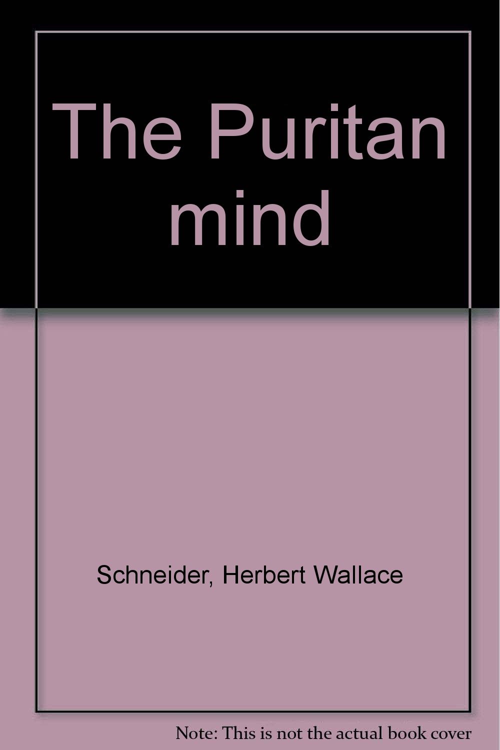 The Puritan mind Schneider, Herbert Wallace Books
