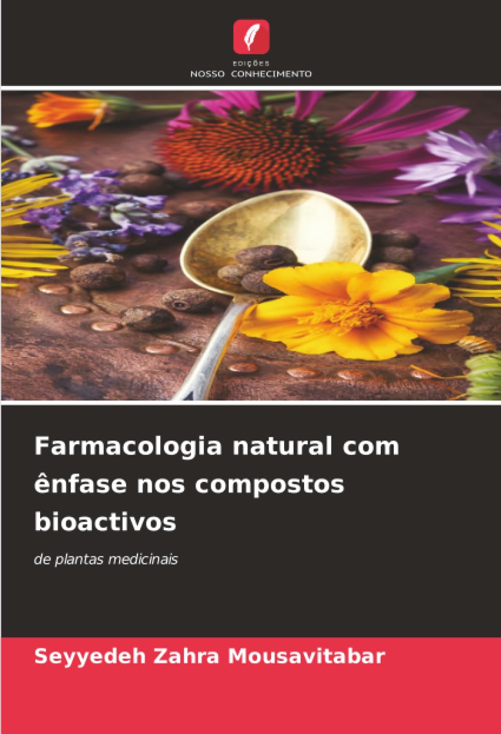 Farmacologia natural com ênfase nos compostos bioactivos: de plantas medicinais