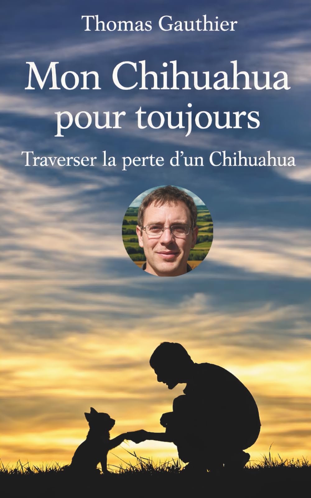 Mon Chihuahua pour toujours: Traverser la perte d’un Chihuahua