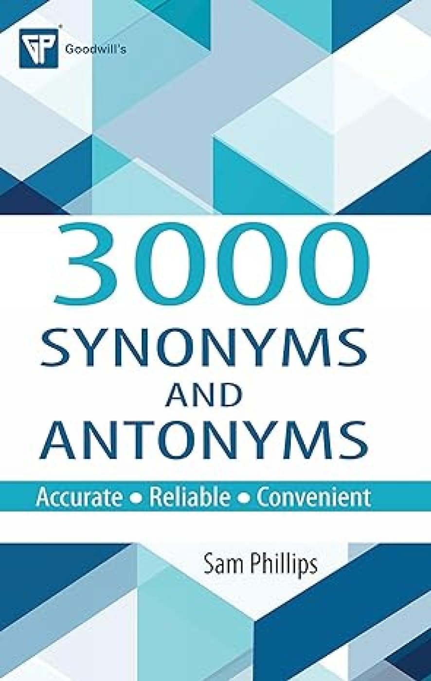 3000 Synonyms And Antonyms By Sam Phillips-english-goodwill Publishing House-paperback_edition-1st Paperback – 15 May 2023