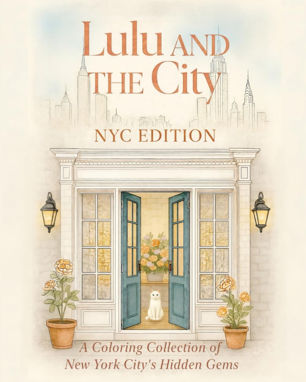 Lulu AND THE City: NYC EDITION A Coloring Collection of New York City’s Hidden Gems