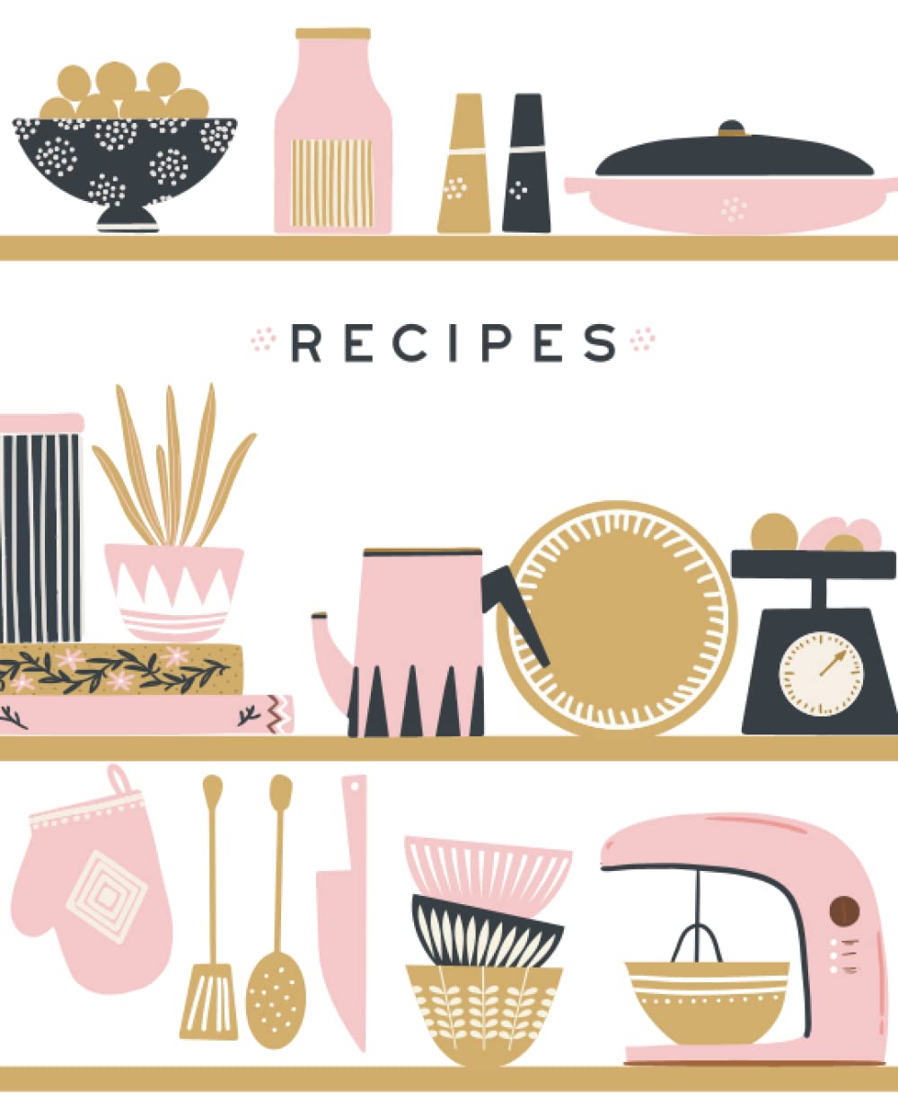 Recipe Book To Write In Your Own Recipes: Blank Recipe Book, Blank Cookbook, Cook Books To Write In, Recipe Notebook, Recipe Journal, Family Recipe Book, Empty Cookbook For Recipes, Diy Recipe Book
