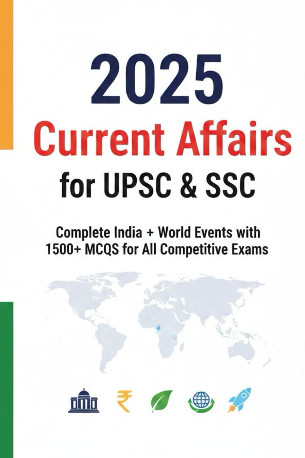 2025 Current Affairs for UPSC & SSC: Complete India + World Events with 1500+ MCQs first series