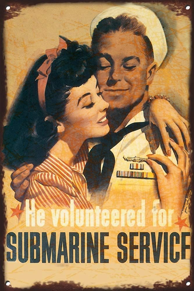 He Volunteered Submarine Service Vintage Tin Sign Ww2 USA Military Propaganda Metal Decor Wall Plaque 8x12 Inch