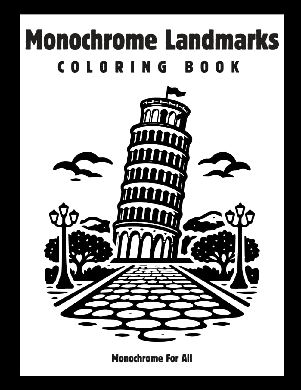 Monochrome Landmarks Coloring Book: 40 famous landmarks to color – Relaxing coloring book for adults and teens with simple lines and minimalist design (Monochrome Escape)