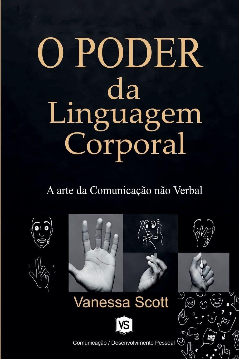 O Poder da Linguagem Corporal - A Arte da Comunicação não Verbal