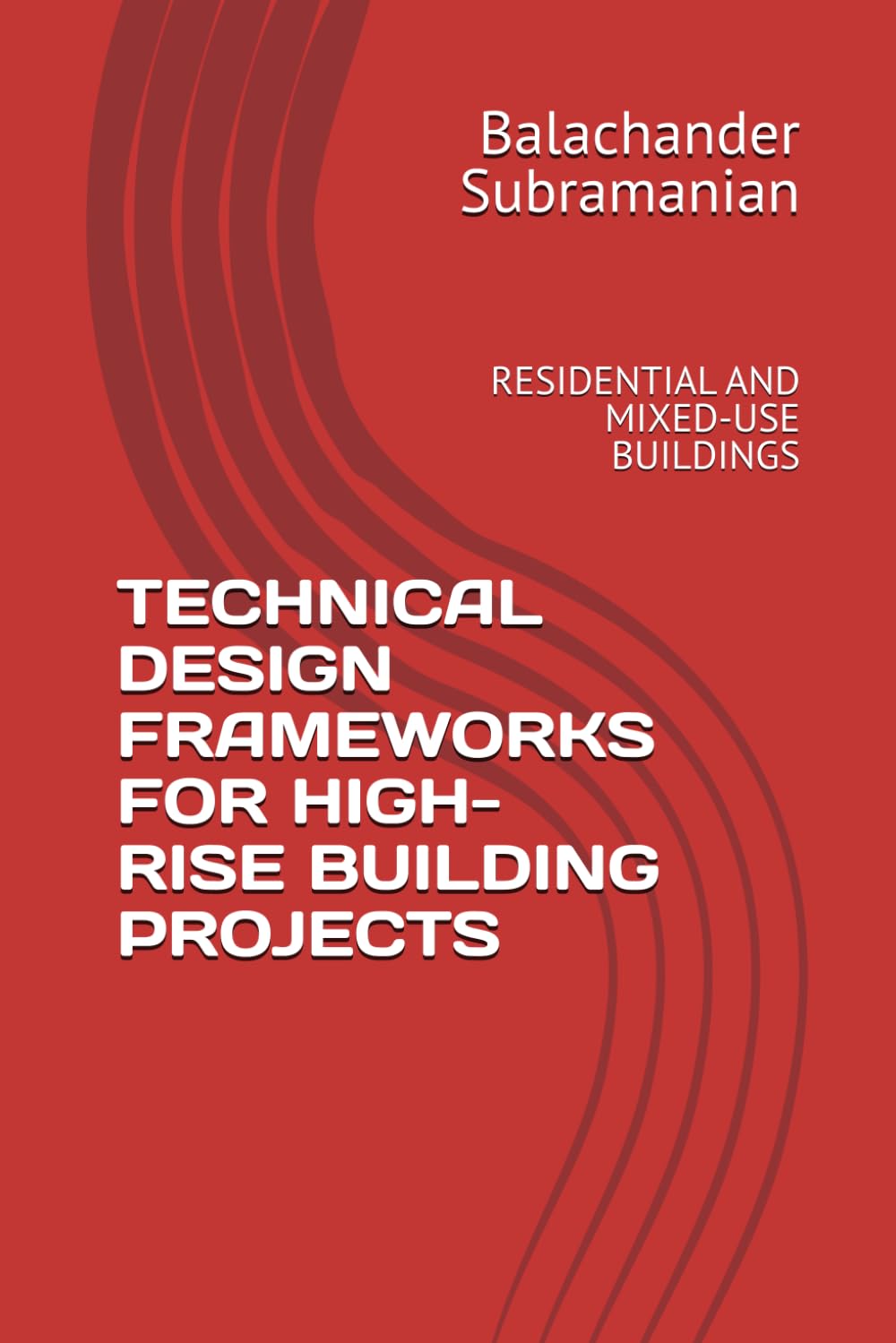 TECHNICAL DESIGN FRAMEWORKS FOR HIGH-RISE BUILDING PROJECTS: RESIDENTIAL AND MIXED-USE BUILDINGS