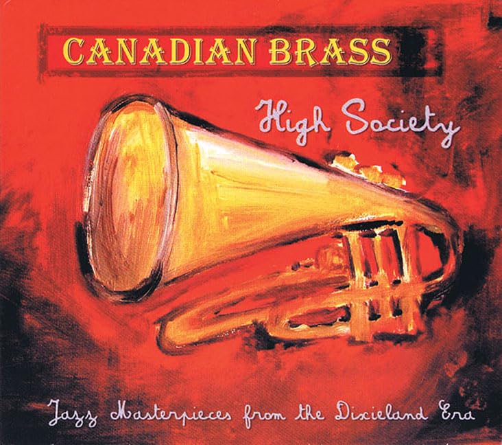 Canadian Brass - High Society CD: Jazz Masterpieces from the Dixieland Era Correlates to Early Jazz Classics Books