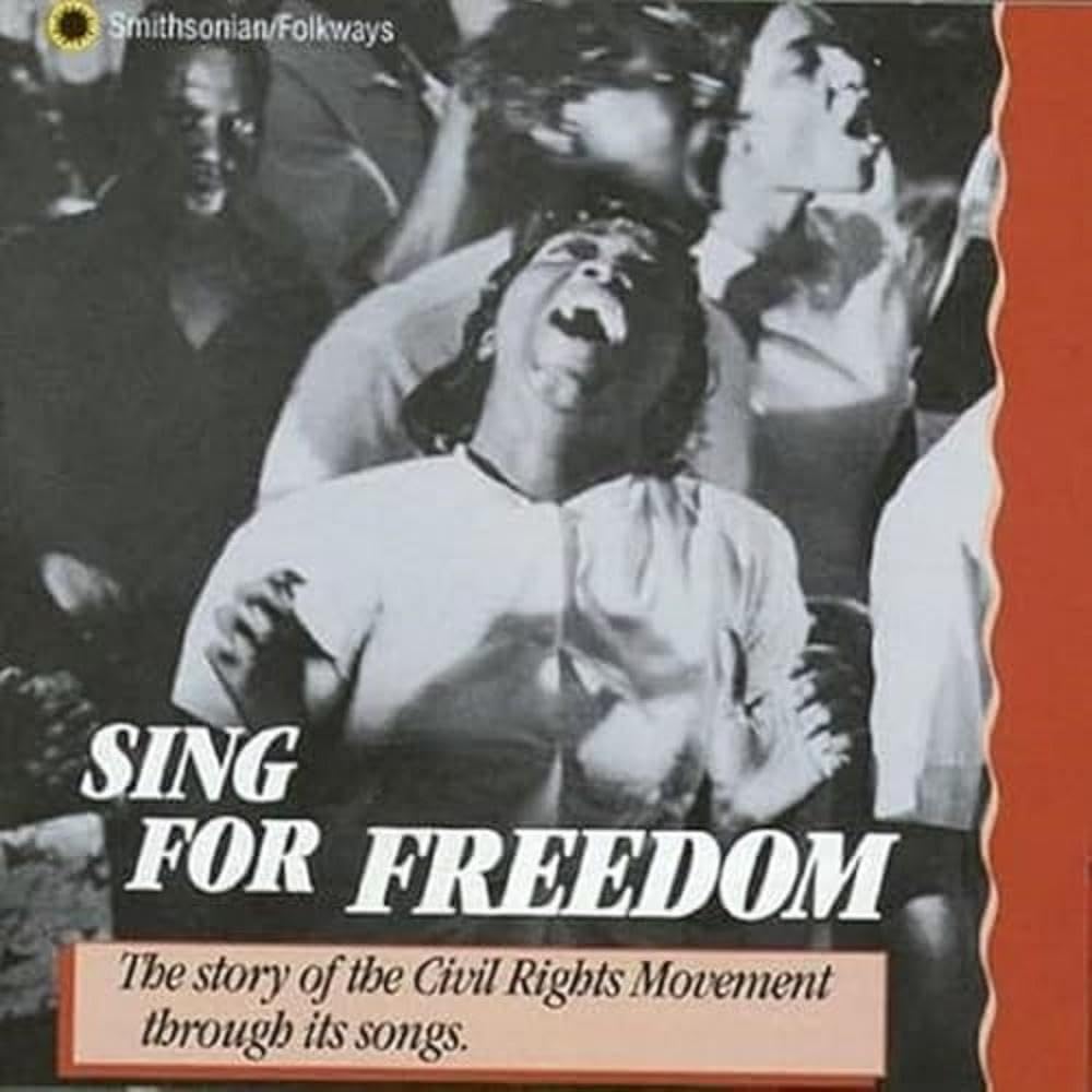 Sing for Freedom: The Story of the Civil Rights Movement through its songs