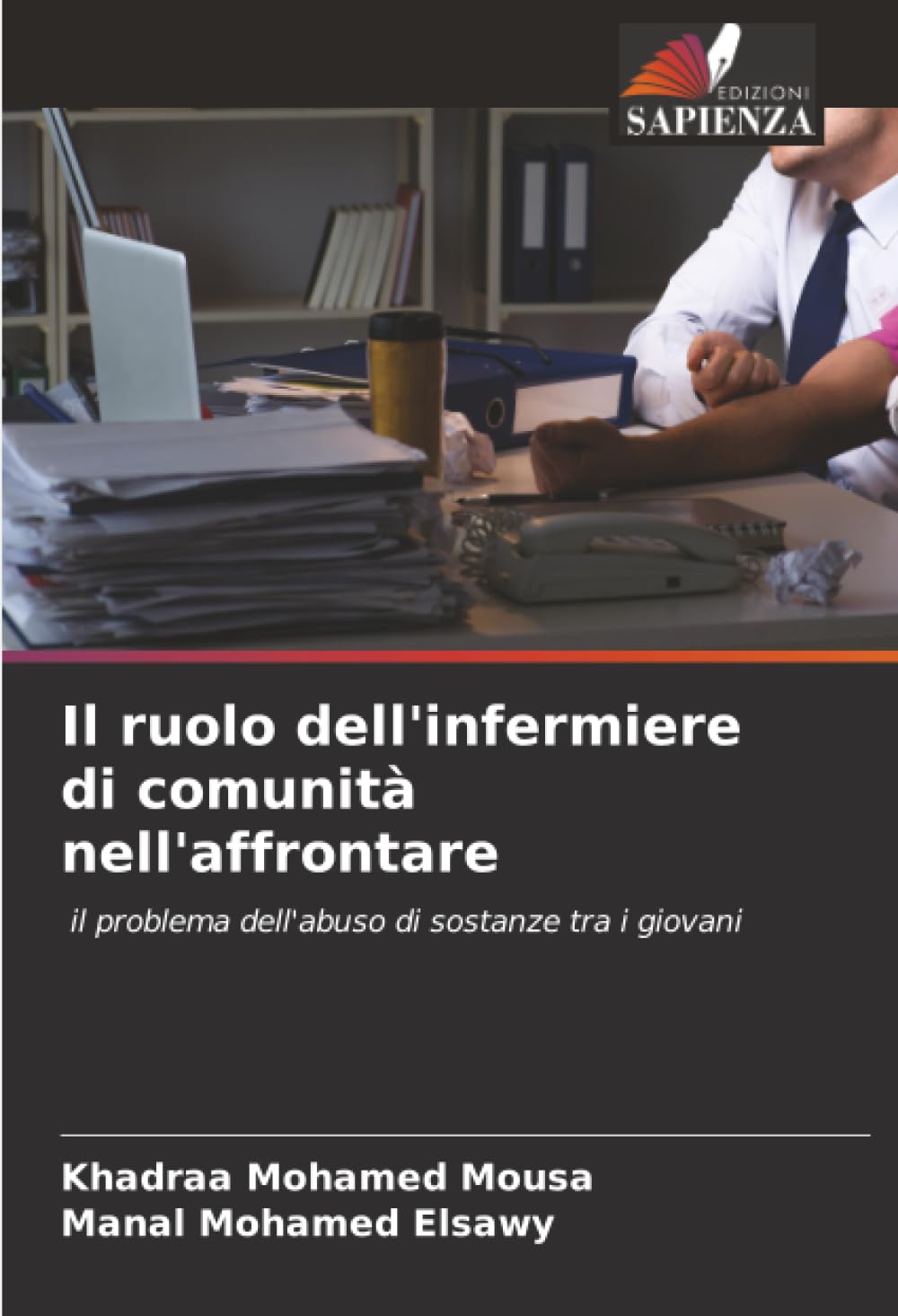 Il ruolo dell'infermiere di comunità nell'affrontare: il problema dell'abuso di sostanze tra i giovani