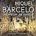 Produktbild La capella = Die Kapelle (Llibres en català)
