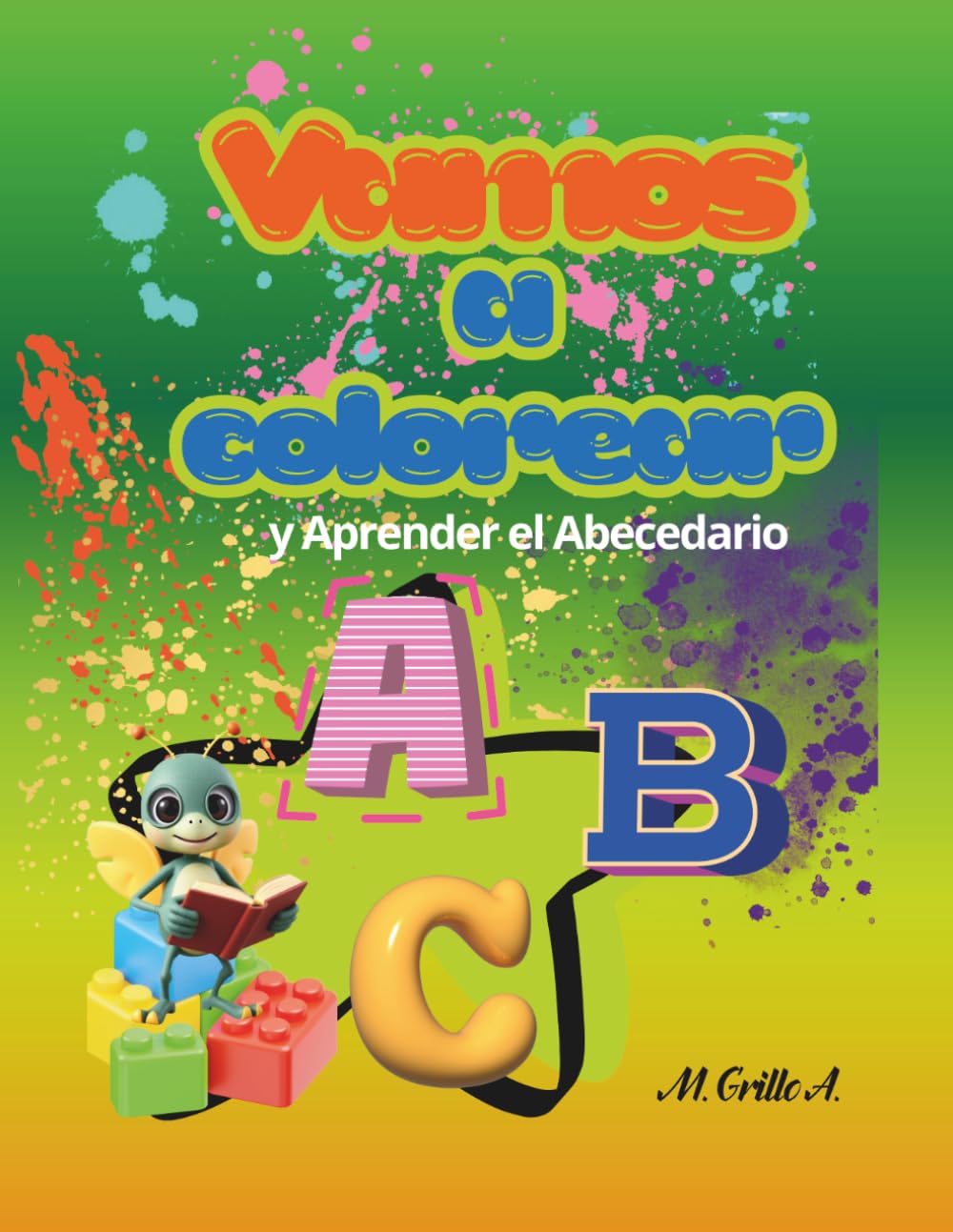 VAMOS A COLOREAR Y APRENDER EL ABECEDARIO