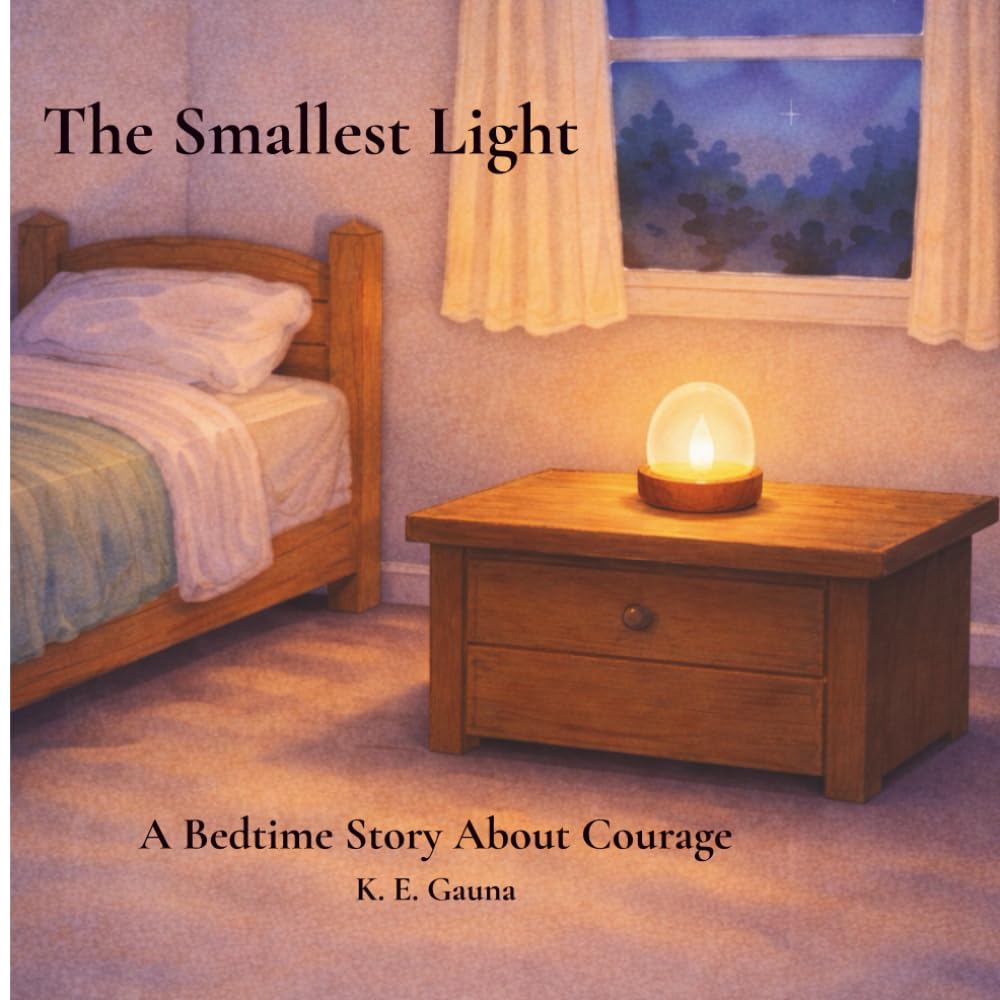 The Smallest Light: A Gentle Bedtime Story About Courage