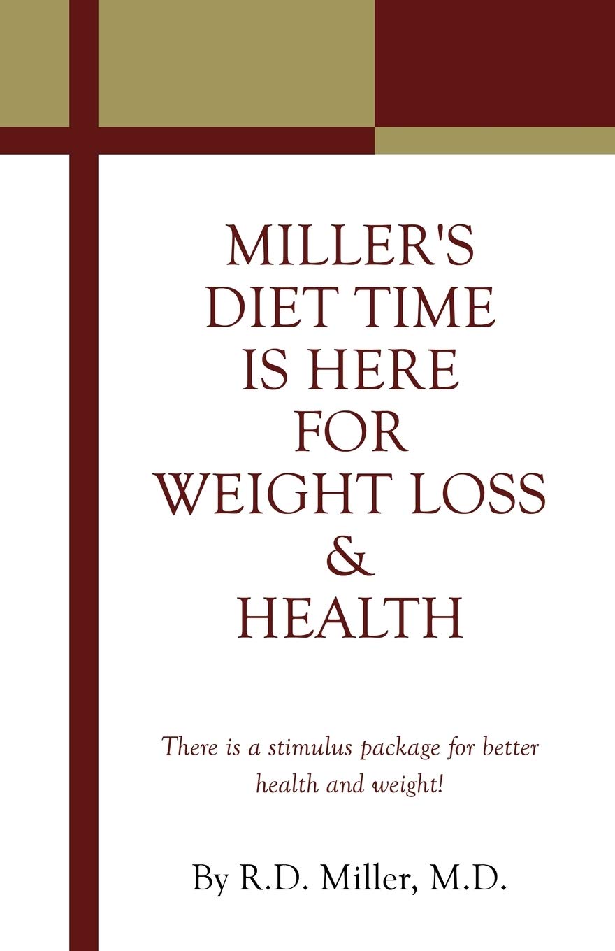 Miller's Diet Time Is Here for Weight Loss & Health: There is a stimulus package for better health and weight!