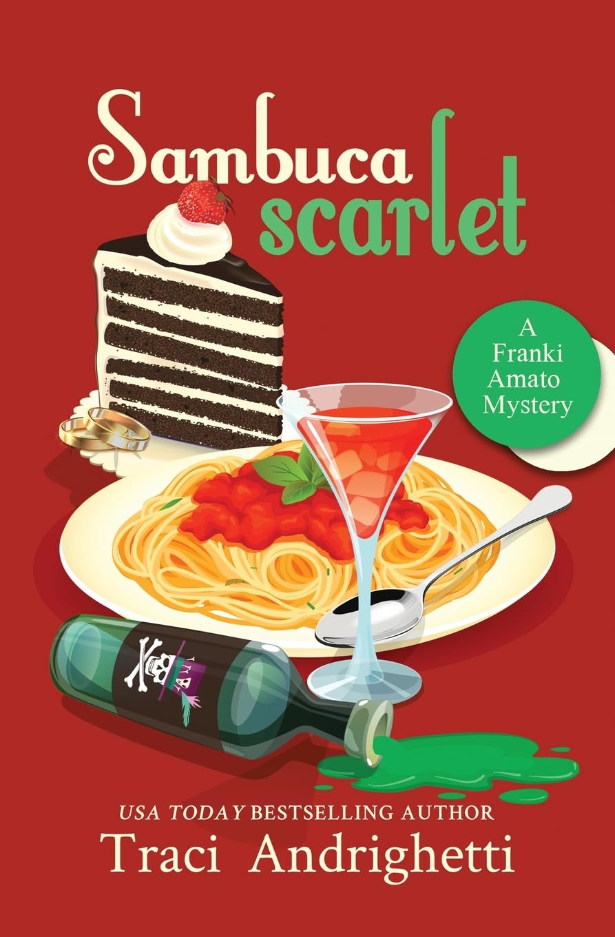 Sambuca Scarlet: A Private Investigator Comedy Mystery: 10 (Franki Amato Mysteries)